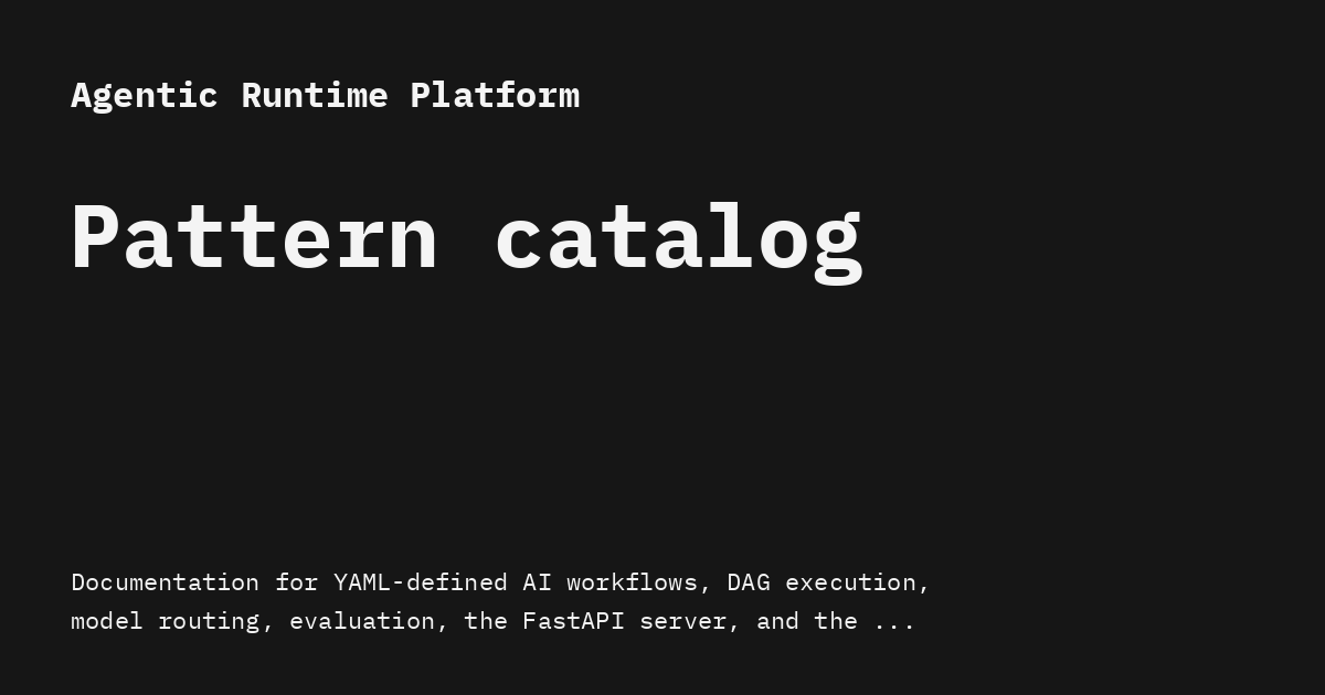 Pattern catalog - Agentic Runtime Platform