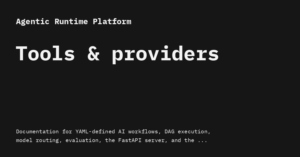 Tools & providers - Agentic Runtime Platform