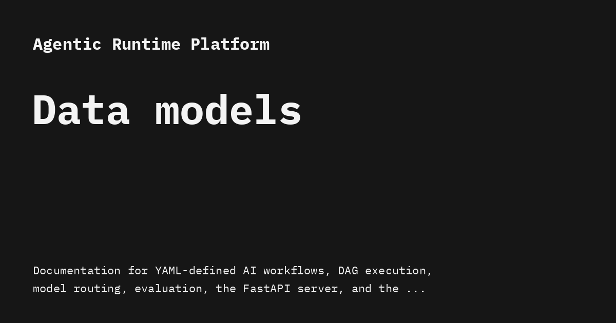 Data Models - Agentic Runtime Platform