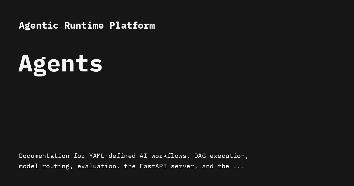 Agents - Agentic Runtime Platform