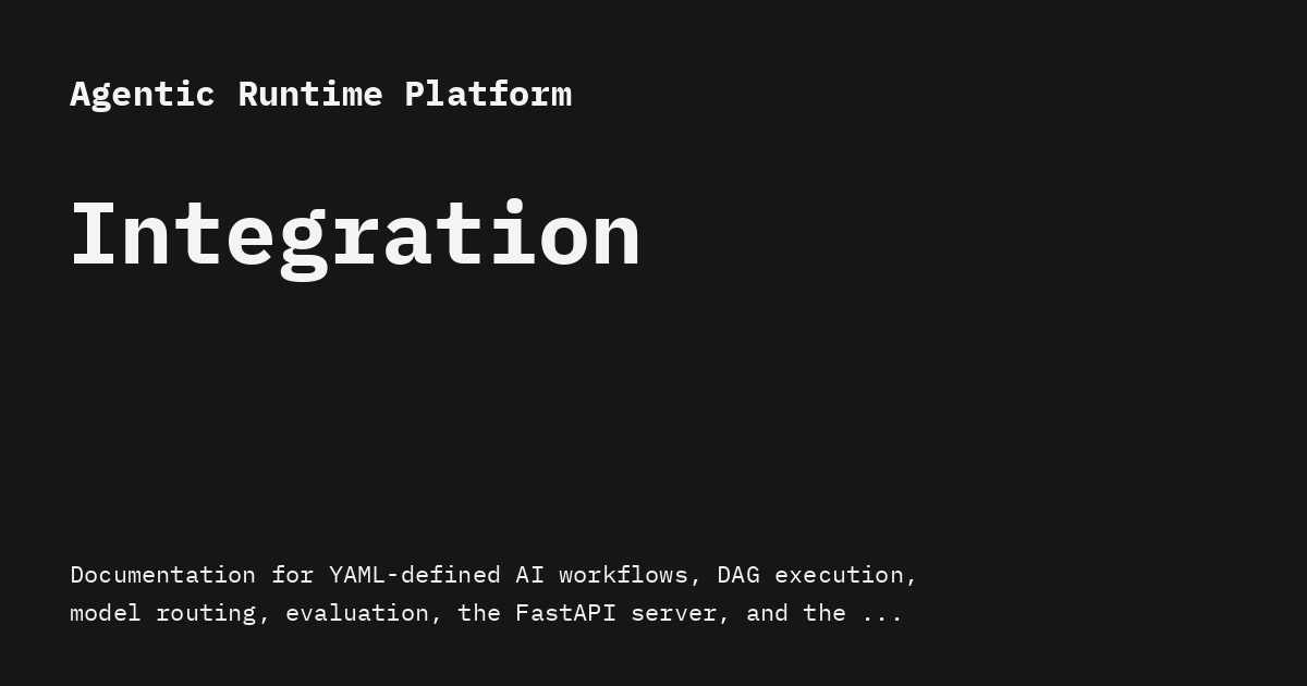 Integration - Agentic Runtime Platform