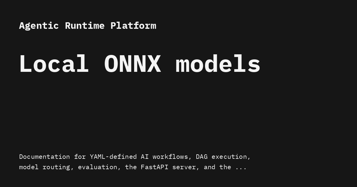Local ONNX models - Agentic Runtime Platform